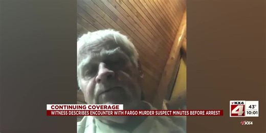 Witness describes encounter with Fargo murder suspect minutes before arrest