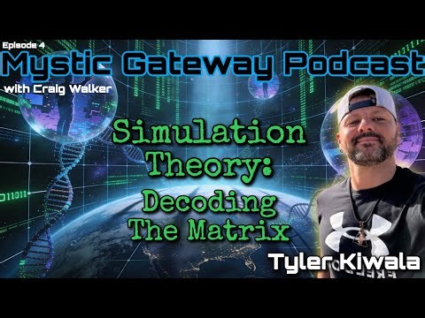 Simulation Theory: Decoding The Matrix with Tyler Kiwala
