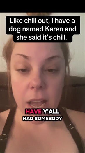 Don’t be a #karen. I’m not talking about your actual friend Karen. Or my friend named Karen. It’s just a part of the cultural milieu of our time. It used to be #Becky. 🤷🏼‍♀️ Should it ever become Dell, maybe I’ll change my tune. lol. But I doubt it. #nooffense #culturalsayings #justsaying