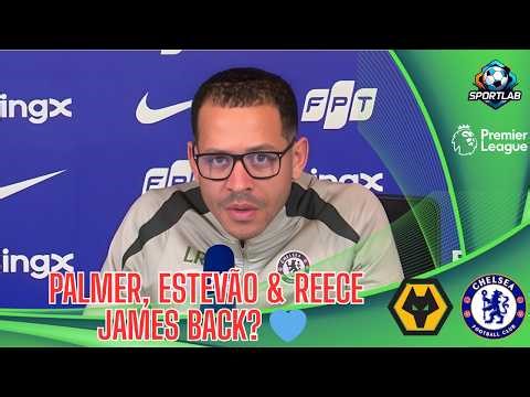 Chelsea Injury News 🔥 | Palmer, Estevão & James Fitness Update | Wolves vs Chelsea Preview