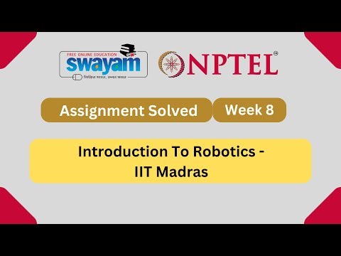 Introduction To Robotics Week 8 || NPTEL Answers || My Swayam 2023