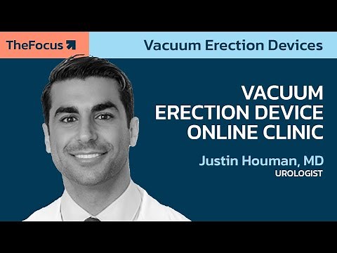 Vacuum Erection Devices for ED: What You Need to Know | Dr. Justin Houman
