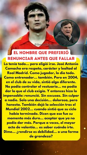 José Antonio Camacho renuncia Real Madrid historia decisión valiente fútbol