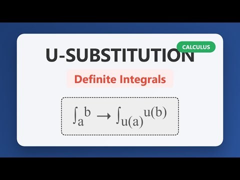 Master U-Substitution with Definite Integrals: Changing Limits Made Easy