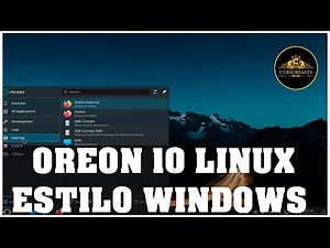 OREON 10 LINUX CON ESTILO WINDOWS - LA MEJOR ALTERNATIVA PARA USUARIOS DE WINDOWS