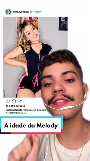 Qual a Verdadeira Idade da Melody?