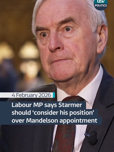 Keir Starmer should 'consider his position' as prime minister, says senior Labour MP John McDonnell #politics @itvnews