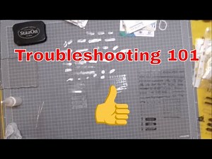 Troubleshooting 101 - Clear Stamps