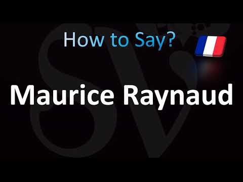 How to Pronounce ''Maurice Raynaud'' Correctly! (French) - Raynaud's Disease