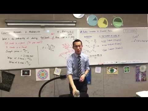 Permutations and Combinations (2 of 2: Applications towards probability and counting)