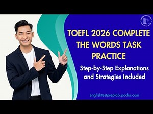 TOEFL 2026 Complete the Words Practice: Strategies and Practice to Predict Missing Words Fast.