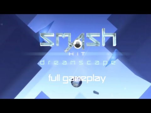 Smash hit Dreamscape - Full Gameplay