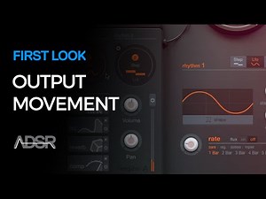 Output Movement - First Look