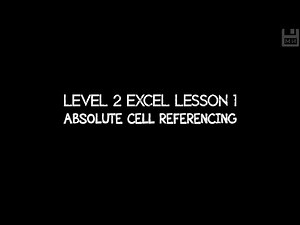 Level 2 Excel Lesson 1: Absolute Cell Referencing
