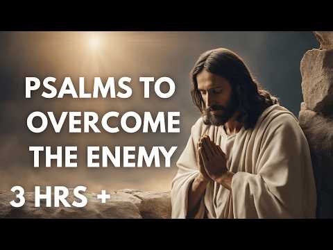 Psalms To Win The Spiritual Battle | 3 Hours Of Spiritual Warfare Psalms