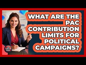What Are The PAC Contribution Limits For Political Campaigns? - Your Campaign Coach