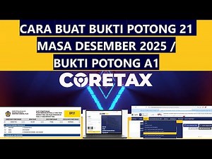 Cara Buat Bukti Potong 21 Masa Desember 2025 | Cara Buat Bukti Potong A1 di Coretax | Bupot A1