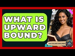 What Is Upward Bound? - The College Explorer