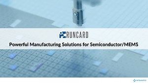 RunCard: Powerful Manufacturing Solutions for Semiconductor/MEMS