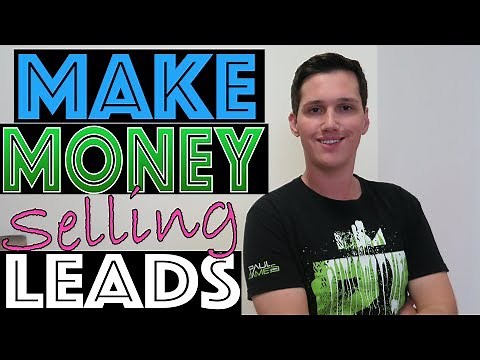 How To Make Money Selling Leads (Lead Generation Tips)