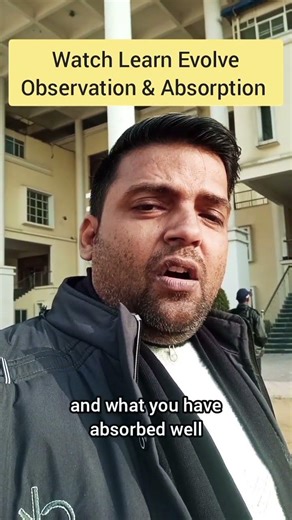 Watch Learn Evolve Observation & Absorption | motivation