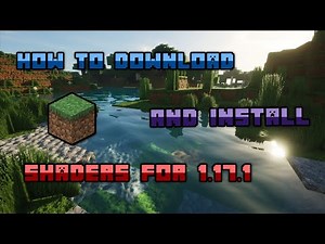 How to Download & Install Shaders For Minecraft 1.17.1