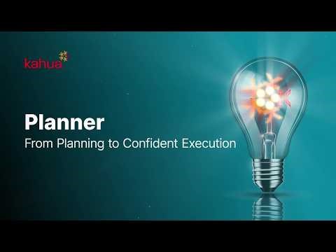 Planner: From Planning to Confident Execution | Kahua