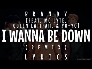 Brandy - I Wanna Be Down (Remix) [feat. MC Lyte, Queen Latifah & Yo-Yo] {Lyrics - Video}