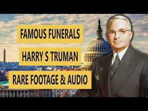 FAMOUS FUNERALS: Harry S. Truman - RARE Radio Coverage and Hidden Funeral Story