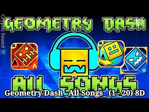 Geometry Dash _All Songs_ (1 - 20) 8D audio | Wear headphones 🎧