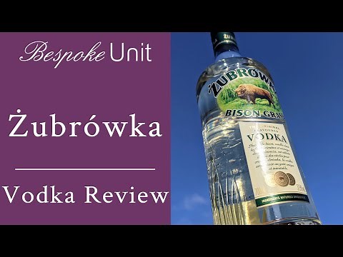 Żubrówka Vodka Review - Zu Bison Grass Polish Vodka