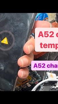 a52 charging problem temperature error