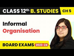 Informal Organisation - Organising | Class 12 Business Studies Chapter 5