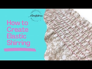How to sew shirring with elastic thread on your sewing machine | Sewing Tutorial