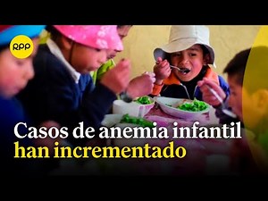 Anemia infantil: ¿Por qué han incrementado los casos?