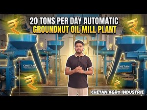 20 Ton Per Day Automatic Groundnut Oil Mill Plant | Complete Business Solution | घानी मशीन |