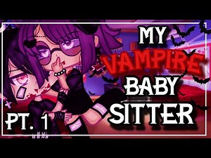 ✨•My vampire babysitter•✨| Glmm | Gacha life mini movie | (1/2)