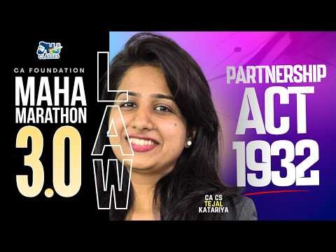 Partnership ACT 1932 | CA Foundation LAW | Maha Marathon 3.0🔥 | CA CS Tejal Katariya