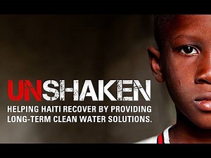 Unshaken - The charity: water campaign for clean water in Haiti