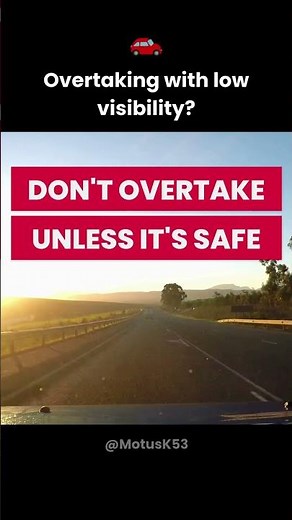 Overtaking with poor visibility? K53 Driving Tips