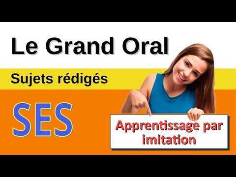 🎤 Grand oral - - Bac 2026 - ✍️ Exemples rédigés en 📈 SES - l'apprentissage par imitation - 6/9