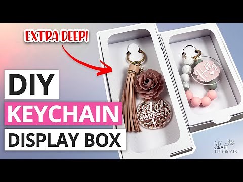 KEYCHAIN DISPLAY BOX TUTORIAL | DIY CRAFT TUTORIALS