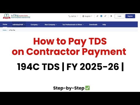 How to Pay TDS on Contractor Payment – Full Process | 194C TDS | FY 2025-26 | Step-by-Step Process