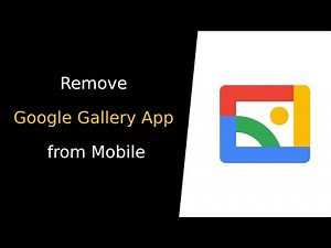 How to Remove Google Gallery App from Android Mobile?