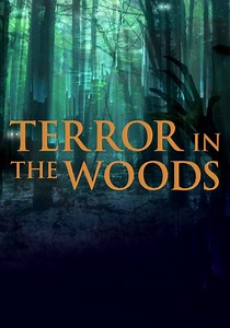 Terror in the Woods Season 1 - watch episodes streaming online
