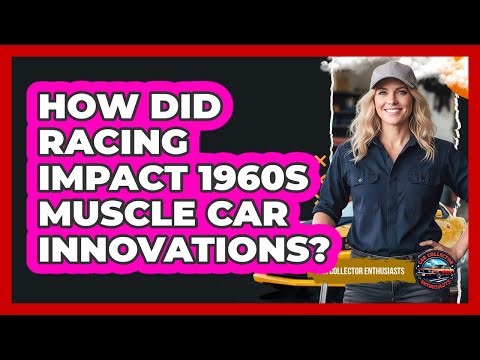 How Did Racing Impact 1960s Muscle Car Innovations? - Car Collector Enthusiasts