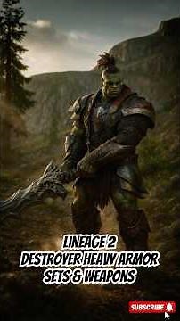 Lineage 2 - Destroyer - Heavy Armor Sets & Weapons | AI #lineage2 #destroyer