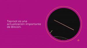 Taproot: Avance en Seguridad, Privacidad y Programabilidad de Bitcoin.