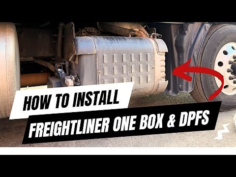 How to Install Freightliner One Box and DPF filter - A Step-By-Step Guide