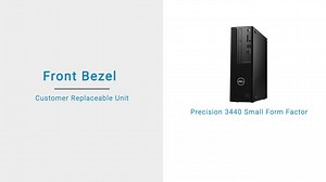 How to remove and install the Front Bezel on Precision 3440 Small Form Factor